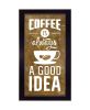 "Coffee is always a Good Idea" by Marla Rae, Ready to Hang Framed Print, Black Frame